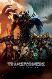 Transformers 5 : The Last Knight 2017