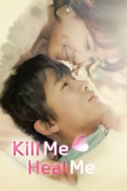 Kill Me, Heal Me Season 1 – 2015