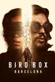 Bird Box Barcelona [2023] NF Movie WebRip [Dual Audio] [Hindi Eng] 480p 720p 1080p