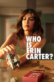Who Is Erin Carter? [Season 1] [2023] NF Web Series WebRip [Dual Audio] [Hindi-Eng] All Episodes 480p 720p 1080p
