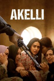 Akelli [2023] Hindi Movie PreDvd 480p 720p 1080p