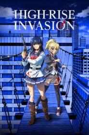 High Rise Invasion (High-Rise Invasion) (Season 1) 1080p Dual Audio Eng-Jap