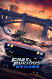 Fast & Furious Spy Racers (Season 1-6) NF Web Series WebRip Dual Audio Hindi Eng All Episodes 480p 720p 1080p