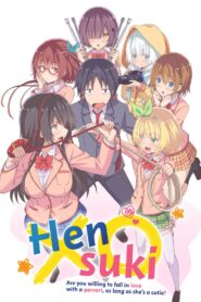Hensuki: Are You Willing to Fall in Love With a Pervert, As Long As She’s a Cutie? (Season 1) 1080p Dual Audio Eng-Jap