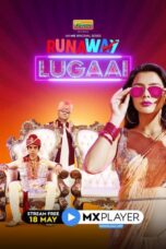 Runaway Lugaai [Season 1] [2021] MX Web Series [Hindi] WebRip All Episodes 480p 720p 1080p