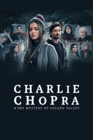 Charlie Chopra & The Mystery Of Solang Valley [Season 1] [2023] Sony Web Series [Hindi] WebRip All Episodes 480p 720p 1080p 2160p