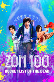 Zom 100: Bucket List of the Dead [2023] NF Movie WebRip [Dual Audio] [Hindi-Japanese] 480p 720p 1080p