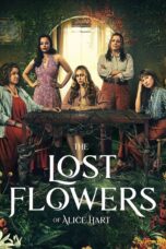 The Lost Flowers of Alice Hart [Season 1] [2023] AMZN Web Series WebRip [Dual Audio] [Hindi- Eng] All Episodes 480p 720p 1080p 2160p