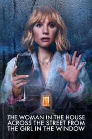 The Woman in the House Across the Street from the Girl in the Window [Season 1] [2022] NF Web Series WebRip [Dual Audio] [Hindi-Eng] All Episodes 480p 720p 1080p