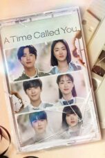 A Time Called You [Season 1] [2023] Web Series NF WebRip [Dual Audio] [Hindi-Korean] All Episodes 480p 720p 1080p