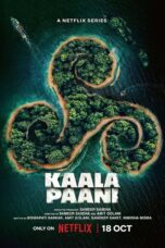 Kaala Paani [Season 1] [2023] NF Web Series [Hindi] WebRip All Episodes 480p 720p 1080p