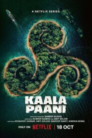 Kaala Paani [Season 1] [2023] NF Web Series [Hindi] WebRip All Episodes 480p 720p 1080p