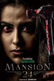 Mansion 24 [Season 1] [2023] Web Series [Hindi-Telugu] WebRip All Episodes 480p 720p 1080p 2160p