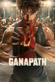 Ganapath (2023) HD [Hindi Movie] 480p 720p 1080p