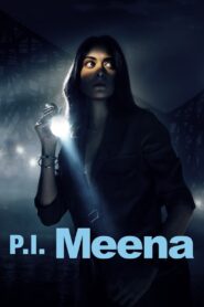 P.I. Meena [Season 1] [2023] AMZN Web Series [Hindi] WebRip All Episodes 480p 720p 1080p