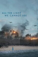All the Light We Cannot See [Season 1] [2023] NF Web Series WebRip [Dual Audio] [Hindi-Eng] All Episodes 480p 720p 1080p