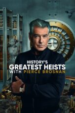 History’s Greatest Heists with Pierce Brosnan [Season 1] [2023] Web Series AMZN WebRip [Dual Audio] [Hindi-Eng] All Episodes 480p 720p 1080p