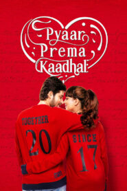 Pyaar Prema Kaadhal [2018] WebRip South Movie ORG. [Dual Audio] [Hindi or Tamil] 480p 720p 1080p