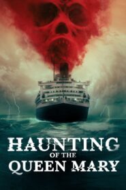 Haunting of the Queen Mary (2023) WebRip ORG. [Dual Audio] [Hindi or English] 480p 720p 1080p