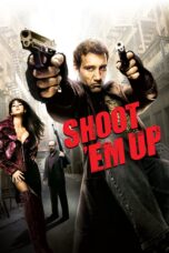 Shoot ‘Em Up [2007] Movie BluRay [Dual Audio] [Hindi Eng] 480p 720p 1080p