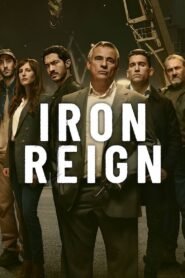 Iron Reign [Season 1] [2024] Web Series WebRip [Dual Audio] [Hindi-Eng] All Episodes 480p 720p 1080p