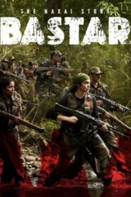 Bastar: The Naxal Story [2024] Hindi Movie HDTS 480p 720p 1080p