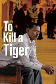 To Kill a Tiger [2022] WebRip [Hindi Movie] 480p 720p 1080p