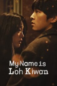 My Name Is Loh Kiwan (2024) WebRip ORG. [Dual Audio] [Hindi or Korean] 480p 720p 1080p