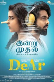 DeAr (2024) WebRip South Movie (Hindi-Tamil) 480p 720p 1080p
