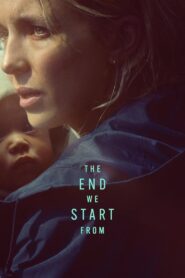 The End We Start From (2023) Movie AMZN WebRip [Dual Audio] [Hindi Eng] 480p 720p 1080p 2160p