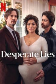 Desperate Lies (Season 1) (2024) Web Series WebRip [Dual Audio] [Hindi Eng] All Episodes 480p 720p 1080p