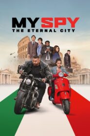 My Spy: The Eternal City (2024) Movie WebRip [Dual Audio] [Hindi Eng] 720p 1080p 2160p