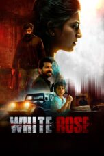White Rose (2024) WebRip South Movie ORG. [Dual Audio] [Hindi or Tamil] 480p 720p 1080p