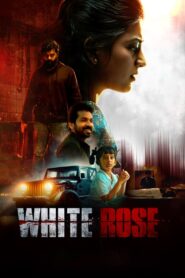 White Rose (2024) WebRip South Movie ORG. [Dual Audio] [Hindi or Tamil] 480p 720p 1080p